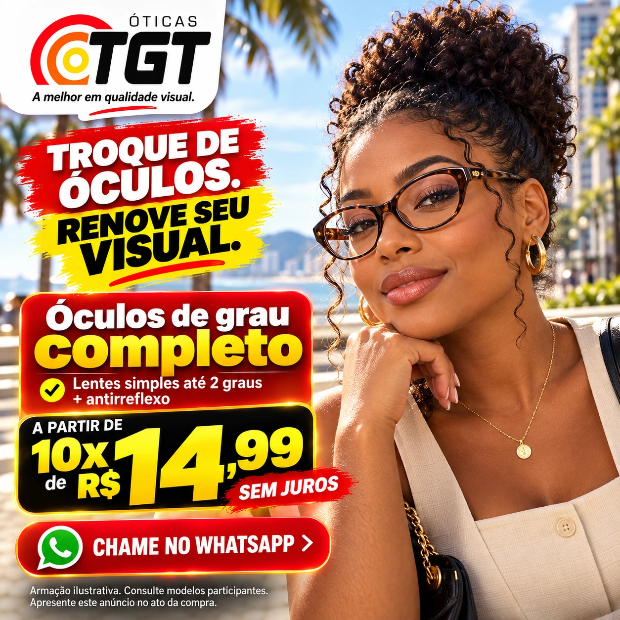 Anúncio Óticas TGT com mulher usando óculos: óculos completos a partir de 10 vezes R$ 14,99 sem juros